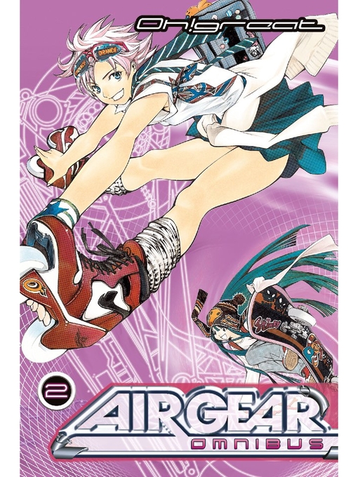 Title details for Air Gear Omnibus, Volume 2 by Oh!Great - Wait list